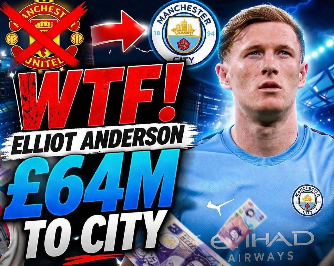 安德森心向曼城但曼联痴心不改，欲打动对方改变选择！恐成森林抬价工具